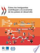 libro Cómo Los Inmigrantes Contribuyen A La Economía De Los Países En Desarrollo